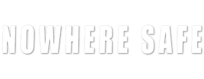 Nowhere Safe — Logos 2