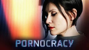 Pornocracia: Las nuevas multinacionales del sexo (2017)