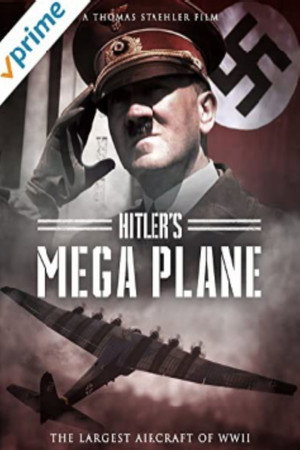 Hitler's Mega Plane 3