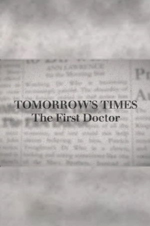 Tomorrow's Times: The First Doctor
