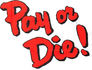 Pay or Die! — Logos 1