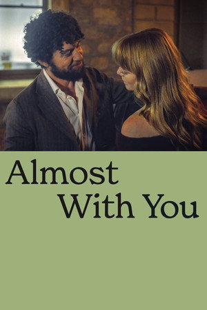 Almost with You