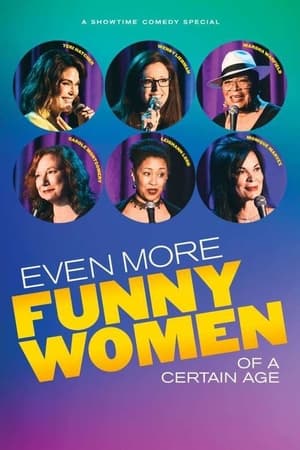 Poster Even More Funny Women of a Certain Age (2021)