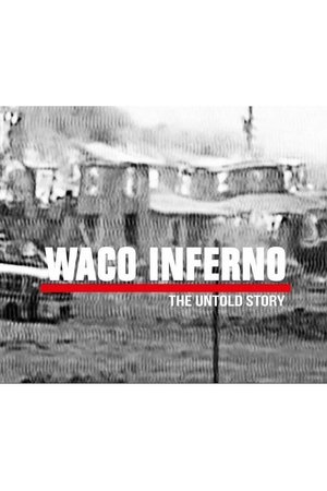 Poster Waco Inferno: The Untold Story (2018)