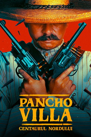 Pancho Villa: Centaurul nordului