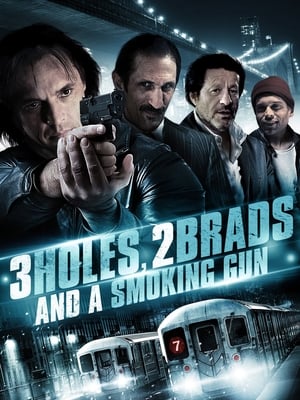 Poster Three Holes, Two Brads, and a Smoking Gun 2014