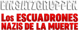 Einsatzgruppen: The Nazi Death Squads — Logos 5