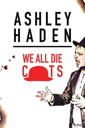 Poster Ashley Haden: We All Die C**ts (2019)