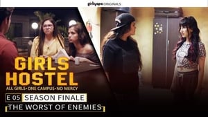 Girls Hostel The Worst of Enemies