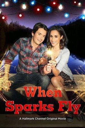 When Sparks Fly When Sparks Fly