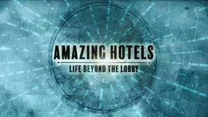 poster Amazing Hotels: Life Beyond the Lobby