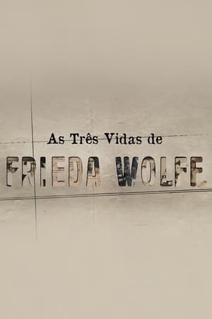 As Três Vidas de Frieda Wolff