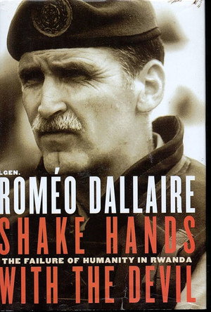 Shake Hands with the Devil: The Journey of Roméo Dallaire