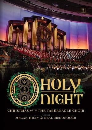 O Holy Night: Christmas with The Tabernacle Choir (2022)