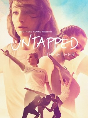 Nonton film Untapped Together (2017) terbaru sub indo