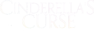 Cinderella's Curse