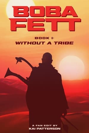 Boba Fett - Book I: Without A Tribe - The Patterson Cut (1970) | Team Personality Map