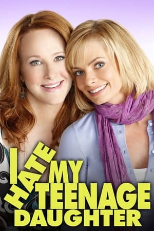 Poster I Hate My Teenage Daughter 2011