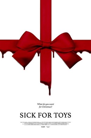 Nonton Sick for Toys (2018)