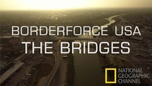 Borderforce USA The Bridges