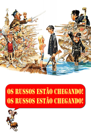 Os Russos Estão Chegando! Os Russos Estão Chegando!