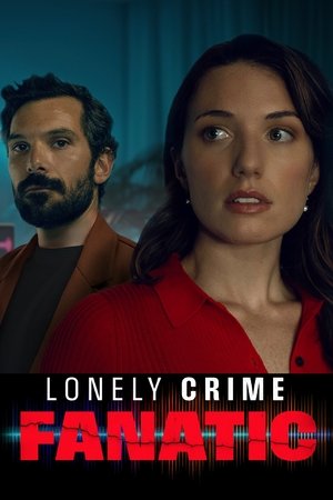 Poster Lonely Crime Fanatic 2024
