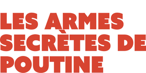 Les armes secrètes de Poutine — Logos 1