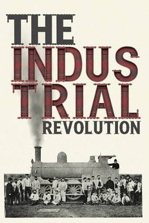 The Industrial Revolution