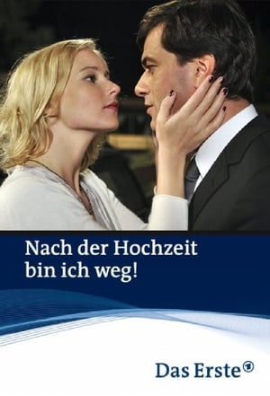 Nach der Hochzeit bin ich weg! poster