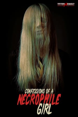 Poster Confessions of a Necrophile Girl (2021)