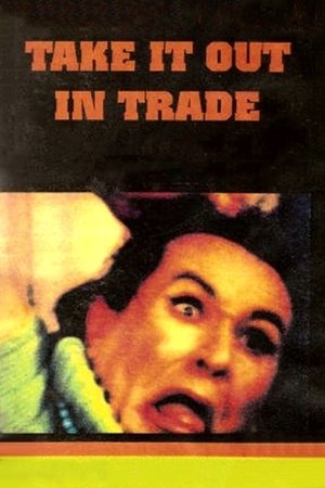 Poster Take It Out in Trade 1970