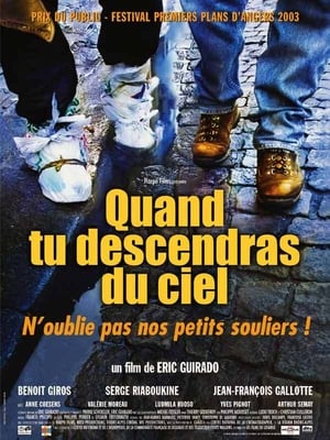 Poster Quand tu descendras du ciel (2003)