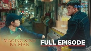 Maging Sino Ka Man: Season 1 Full Episode 10