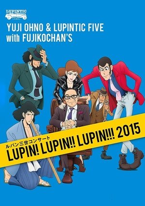Nonton film Lupin III Concert - Lupin! Lupin!! Lupin!!! (Yuji Ohno & Lupintic Five) (2015) terbaru sub indo Nonton film Lupin III Concert - Lupin! Lupin!! Lupin!!! (Yuji Ohno & Lupintic Five) (2015) terbaru sub indo