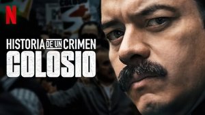 Historia de un crimen: Colosio