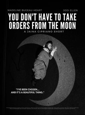 You Don’t Have To Take Orders From The Moon stream