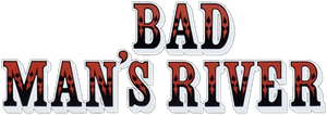 Bad Man's River — Logos 4