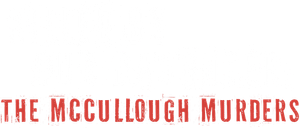 Killed by Our Daughter: The McCullough Murders