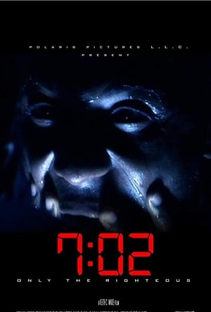 Poster 7:02 Only the Righteous (2018)