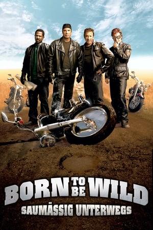 Poster Born to be Wild - Saumäßig unterwegs 2007