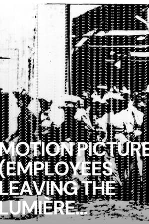 Motion Picture (Employees Leaving the Lumière Factory) film complet