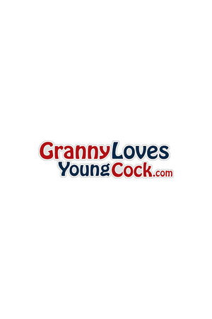 Granny Loves Young Cock Collection