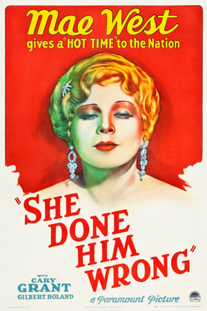 Click for trailer, plot details and rating of She Done Him Wrong (1933)