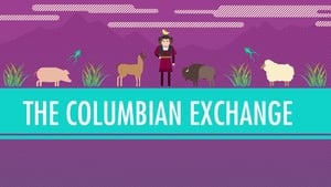 Crash Course World History The Colombian Exchange