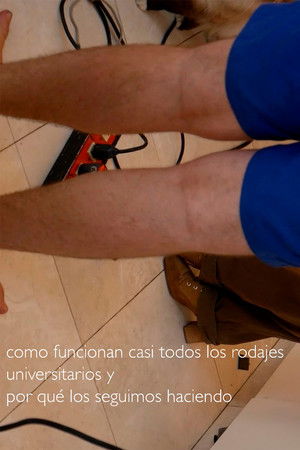 Cómo funcionan casi todos los rodajes universitarios y por qué los seguimos haciendo (2025)