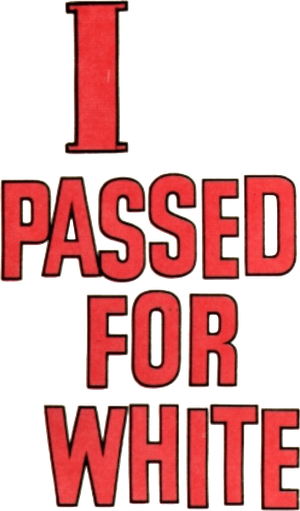 I Passed for White — Logos 1