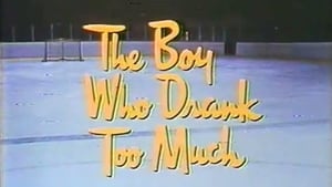 The Boy Who Drank Too Much film complet