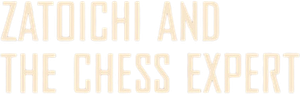 Zatoichi and the Chess Expert