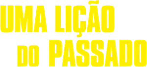 Uma Lição do Passado