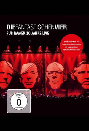 Poster Die Fantastischen Vier - Für immer 30 Jahre Live (2022)